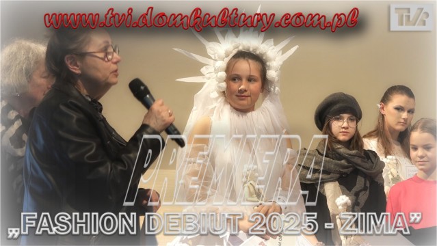 „FASHION DEBIUT 2025 - ZIMA” 
